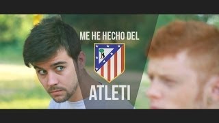 Me he hecho del Atleti (PARODIA) - KARLI GAVALDÁ