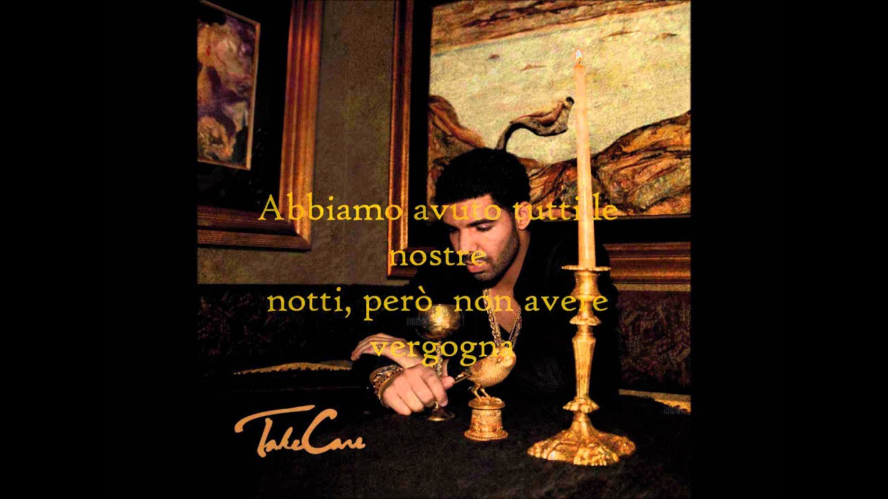 Drake - Take Care(Ft. Rihanna) Traduzione - YouTube