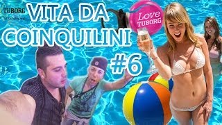 VITA DA COINQUILINI #6 : Tuborg Pool Party !!!