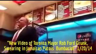 HiMY SYeD -- New Video of Toronto Mayor Rob Ford Drunk, Swearing in Jamaican Patois  Bumbaclot