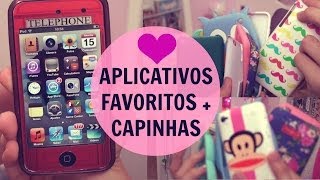 Aplicativos favoritos da Mari (irmã) + Capinhas de iPhone