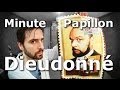 Minute Papillon - Dieudonné