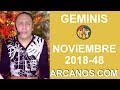Video Horscopo Semanal GMINIS  del 25 Noviembre al 1 Diciembre 2018 (Semana 2018-48) (Lectura del Tarot)