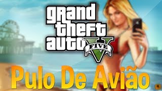 GTA V - Pulando De avião em Avião [Sem Spoilers]