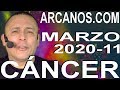 Video Horóscopo Semanal CÁNCER  del 8 al 14 Marzo 2020 (Semana 2020-11) (Lectura del Tarot)
