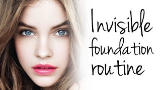 INVISIBLE FOUNDATION ROUTINE - FOR WOMEN THAT HATE FOUNDATION!