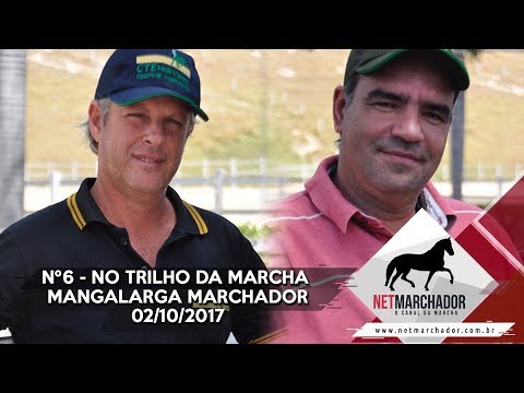 #6 - NO TRILHO DA MARCHA - NET MARCHADOR - MANGALARGA MARCHADOR 02/10/2017 HD