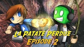 Minecraft : La Patate Perdue | Episode 2