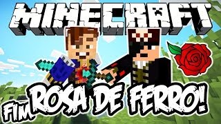 MATÁMOS O DIRETOR! - Rosa de Ferro!: Minecraft (FIM)