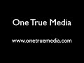 Tutorial- One True Media