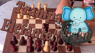 Trampa elefante | celada de ajedrez.