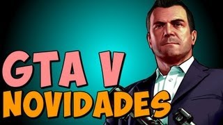 GTA V - NOVIDADES!!