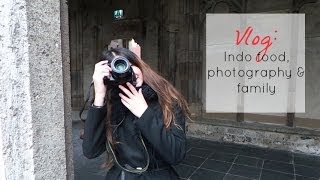 Vlog: Indo food, photography & family