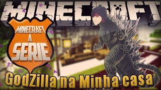 Minecraft - A Série: Um GodZilla Na Minha Casa #23