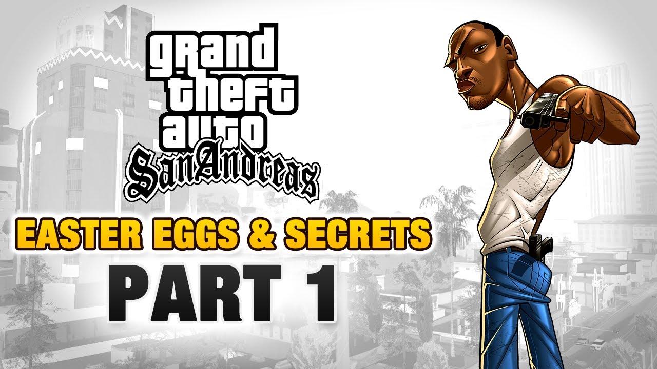grand theft auto san andreas easter eggs