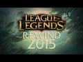 League of Legends REWIND 2015