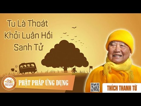 Tu Là Thoát Khỏi Luân Hồi Sanh Tử