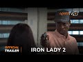 Iron Lady 2 Yoruba Movie 2024 | Official Trailer | Showing This Thursday May 2nd On ApataTV+