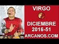 Video Horscopo Semanal VIRGO  del 11 al 17 Diciembre 2016 (Semana 2016-51) (Lectura del Tarot)