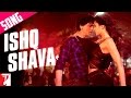 Ishq Shava - Jab Tak Hai Jaan Song Promo