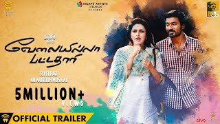 Velai Illa Pattadhaari (VIP) - Official Trailer | Dhanush, Amala Paul | Anirudh