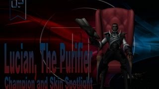 Lucian The Purifier - Champion and skin Spotlight