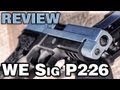 WE Sig P226 2Tone Airsoft Review - EpicAirsoftHD