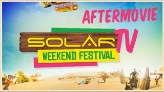 Solar Weekend Festival 2013 - Official Aftermovie