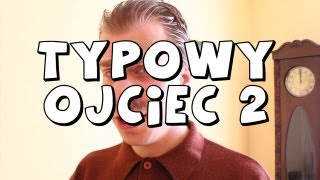 TYPOWY OJCIEC 2 - Kisiel