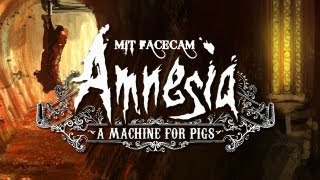 AMNESIA: A MACHINE FOR PIGS #001 - Schockierende Schweinereien [HD+] [Facecam] | Let's Play Amnesia