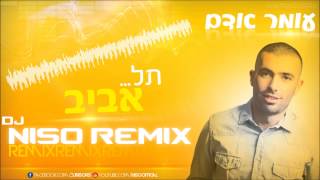 ✭☆☆ עומר אדם תל אביב Dj Niso Remix ☆☆✭