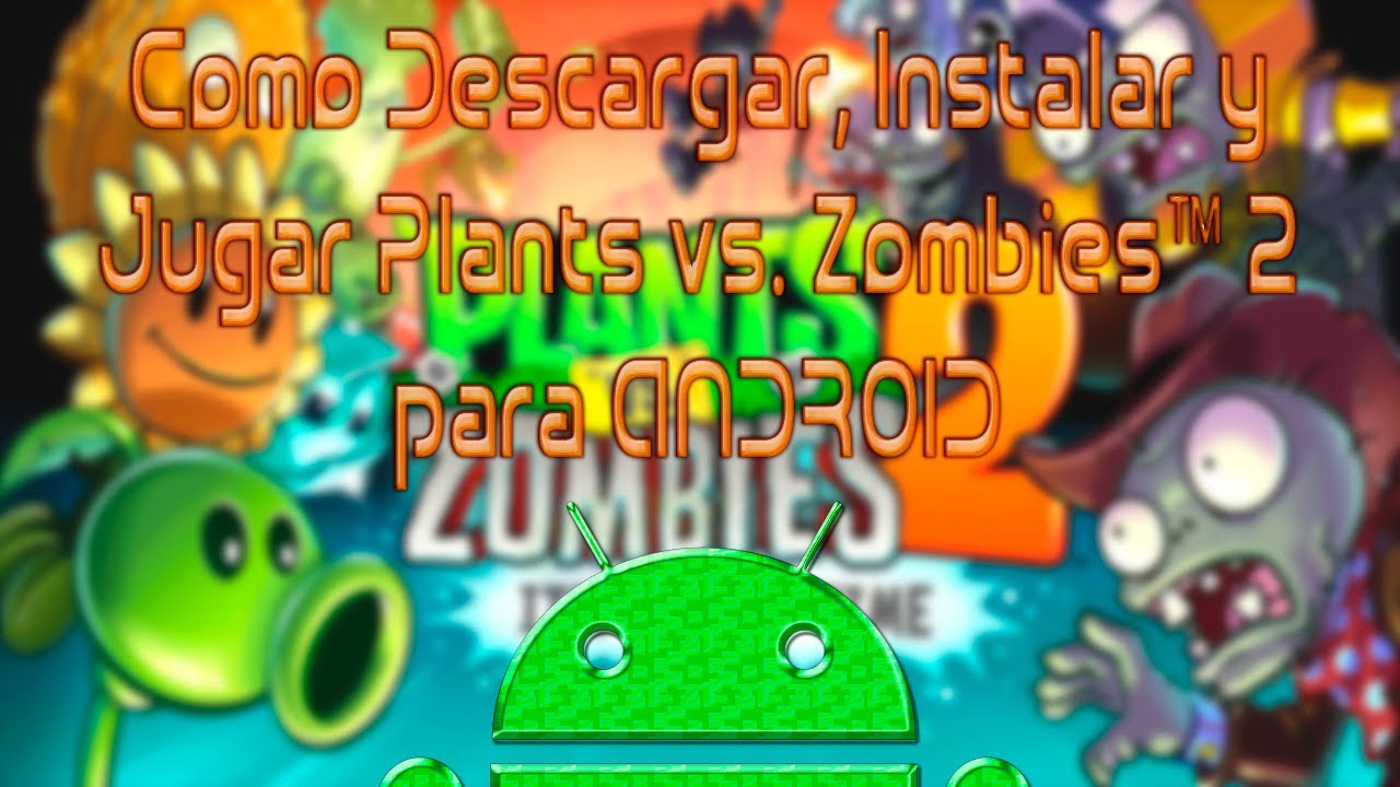 plants vs zombies 2 descargar