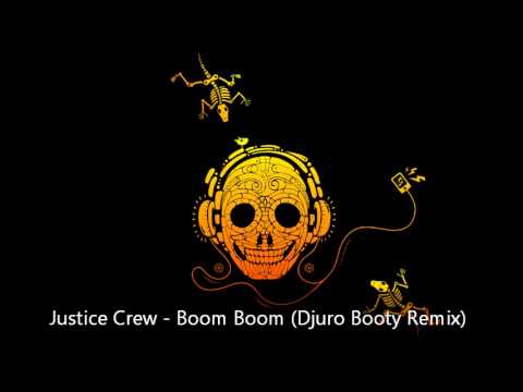 Justice Crew - Boom Boom (Djuro Booty Remix) [DOWNLOAD LINK] - YouTube