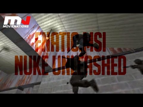 [ Movie ] fnatic.MSI Nuke Unleashed