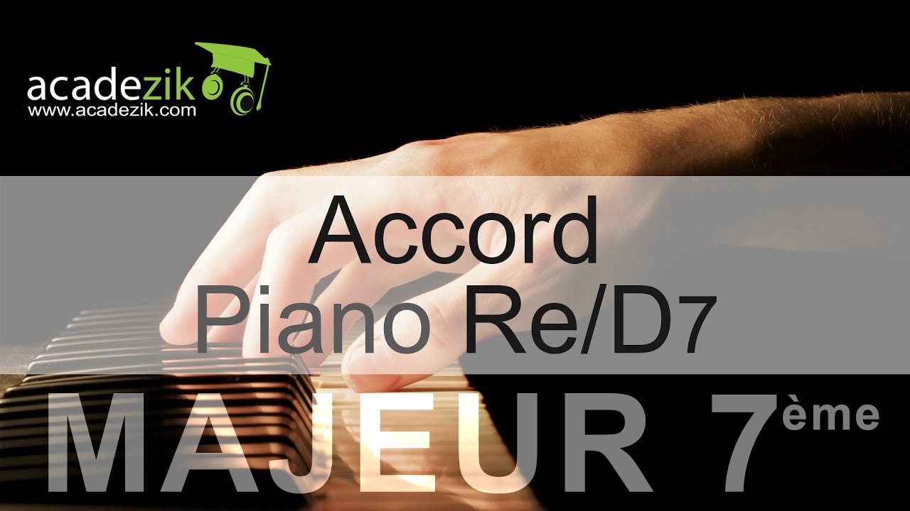 Accord piano Ré septième - D7 chord (vidéo) - YouTube