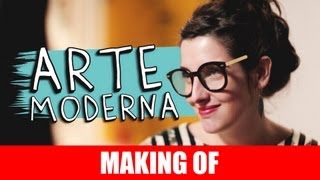 MAKING OF - ARTE MODERNA