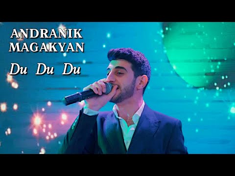 Andranik Magakyan - Du Du Du