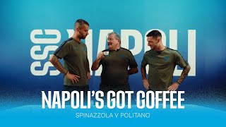 NAPOLI’S GOT COFFEE | ep.4 | Spinazzola vs Politano