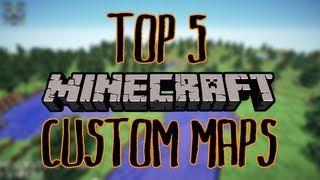 Top 5 Minecraft Custom Maps | 1.2.5/1.3.2/1.4.5 - 2012 [HD]