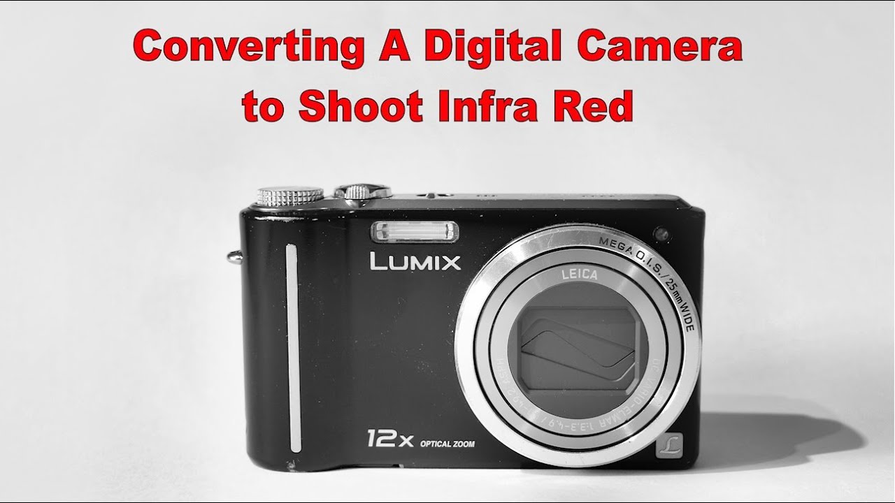 Converting a Compact Digital Camera to Shoot Infrared Only - 1 ...