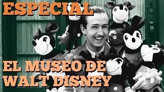 CONOCE EL MUSEO DE WALT DISNEY