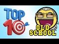TOP 10 OLD SCHOOL | Saison 4 , Ep. 6 Présenté par SkyRRoZ