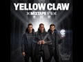Yellow Claw mixtape #6