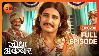 Jodha Akbar - Episode 288 - July 18, 2014