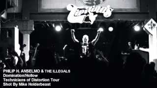 PHILIP H. ANSELMO & THE ILLEGALS - "Domination/Hollow"