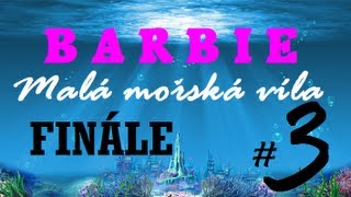 NAPROSTO LEGÁLNÍ DUBSTEP MEDÚZA - Barbie: Malá mořská víla - Final Part 3