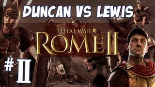 Total War: ROME II - Duncan vs Lewis - Part 2