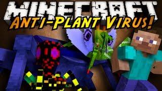 Minecraft Mod Showcase : ANTI-PLANT VIRUS!