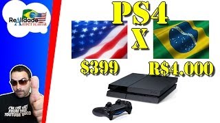 PS4 por R$4.000 no Brasil - Realidade Americana #PS4k