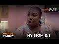 My Mom And I Yoruba Movie 2024 | Official Trailer | Showing This Friday 15th  March On ApataTV+